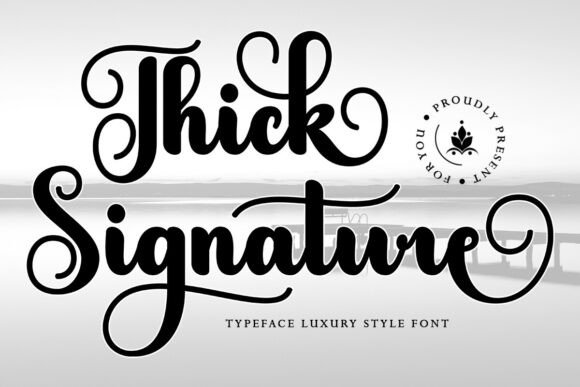 Thick Signature Font: Elevating Luxury Brand Identity